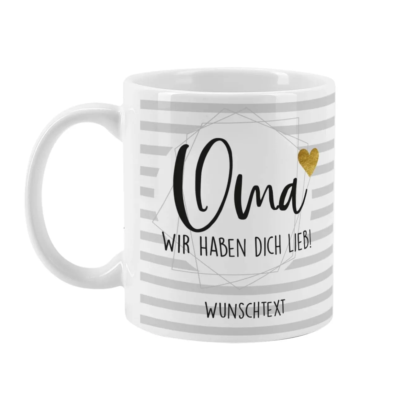 Bedruckte Tasse - Oma wir haben dich lieb - mit Wunschtext