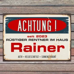 Blechschild mit Name - rüstiger Rentner seit... -