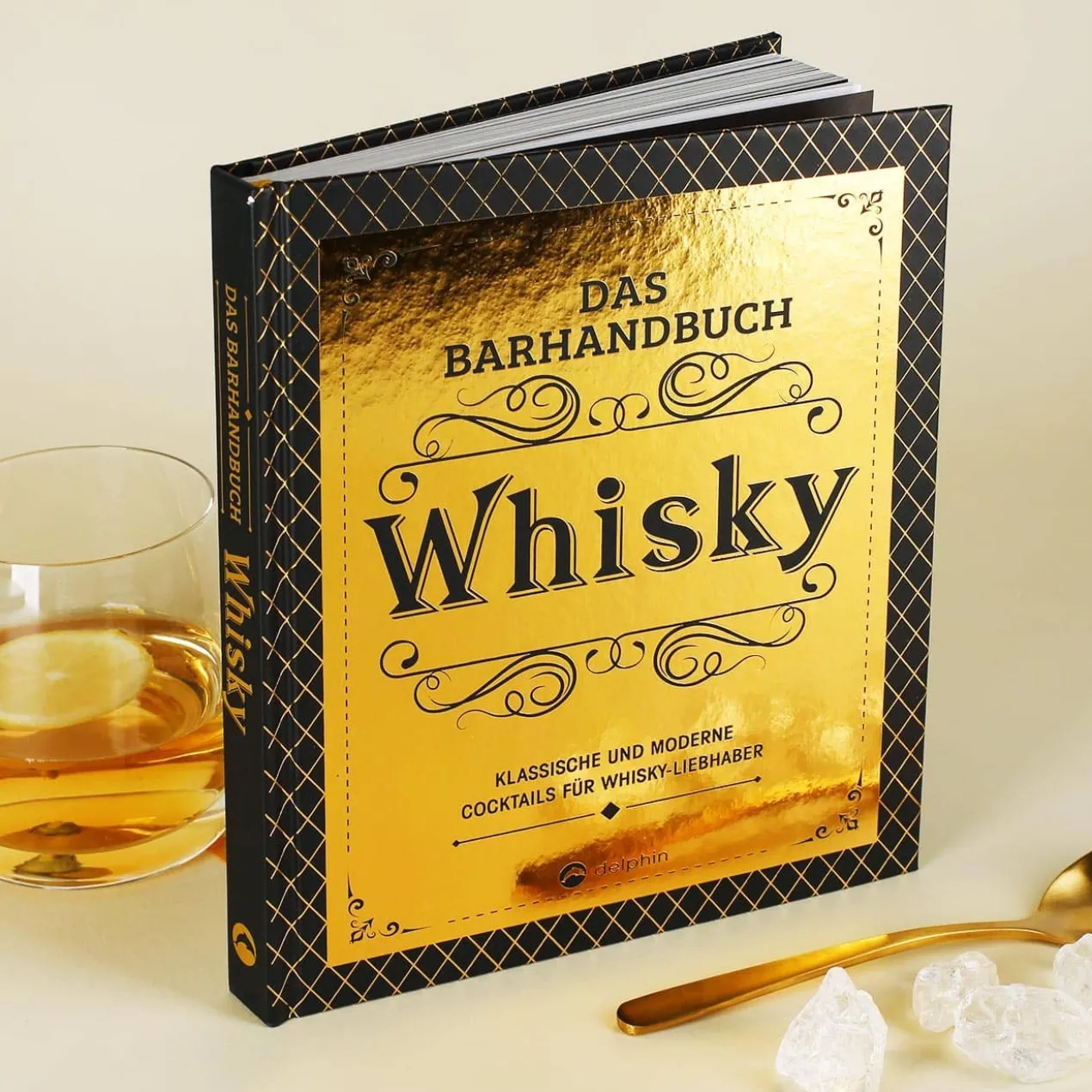 Das Barhandbuch Whisky - Cocktails für Whisky-Liebhaber