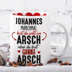 Du bist mein Arsch - Tasse für Männer mit Namensaufdruck