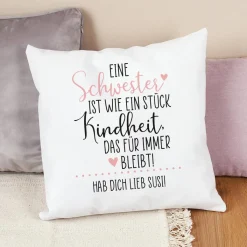 Eine Schwester / Ein Bruder ist wie ein Stück Kindheit - Kissen mit Ihrem Wunschtext