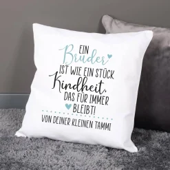 Eine Schwester / Ein Bruder ist wie ein Stück Kindheit - Kissen mit Ihrem Wunschtext