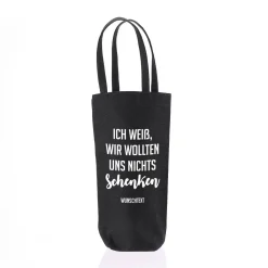 Flaschentasche - Ich weiß, wir wollten uns nichts schenken - mit Ihrem Wunschtext