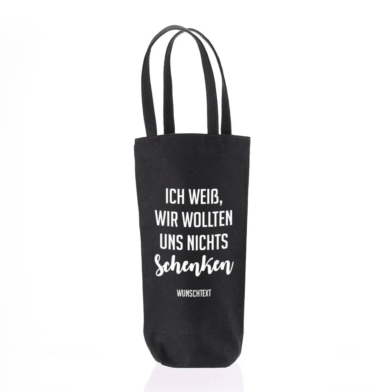 Flaschentasche - Ich weiß, wir wollten uns nichts schenken - mit Ihrem Wunschtext
