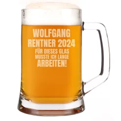 Für dieses Glas musste ich lange arbeiten! - Bierseidel für Rentner