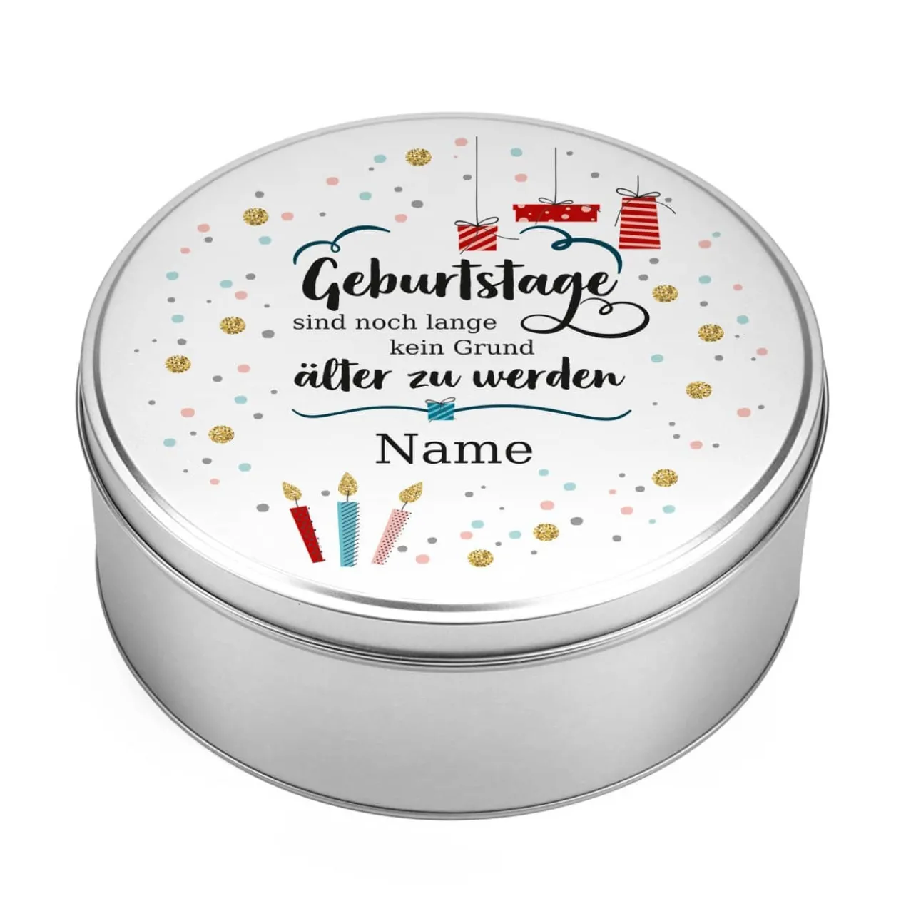 Geschenkdose mit Name - Geburtstage sind kein Grund älter zu werden