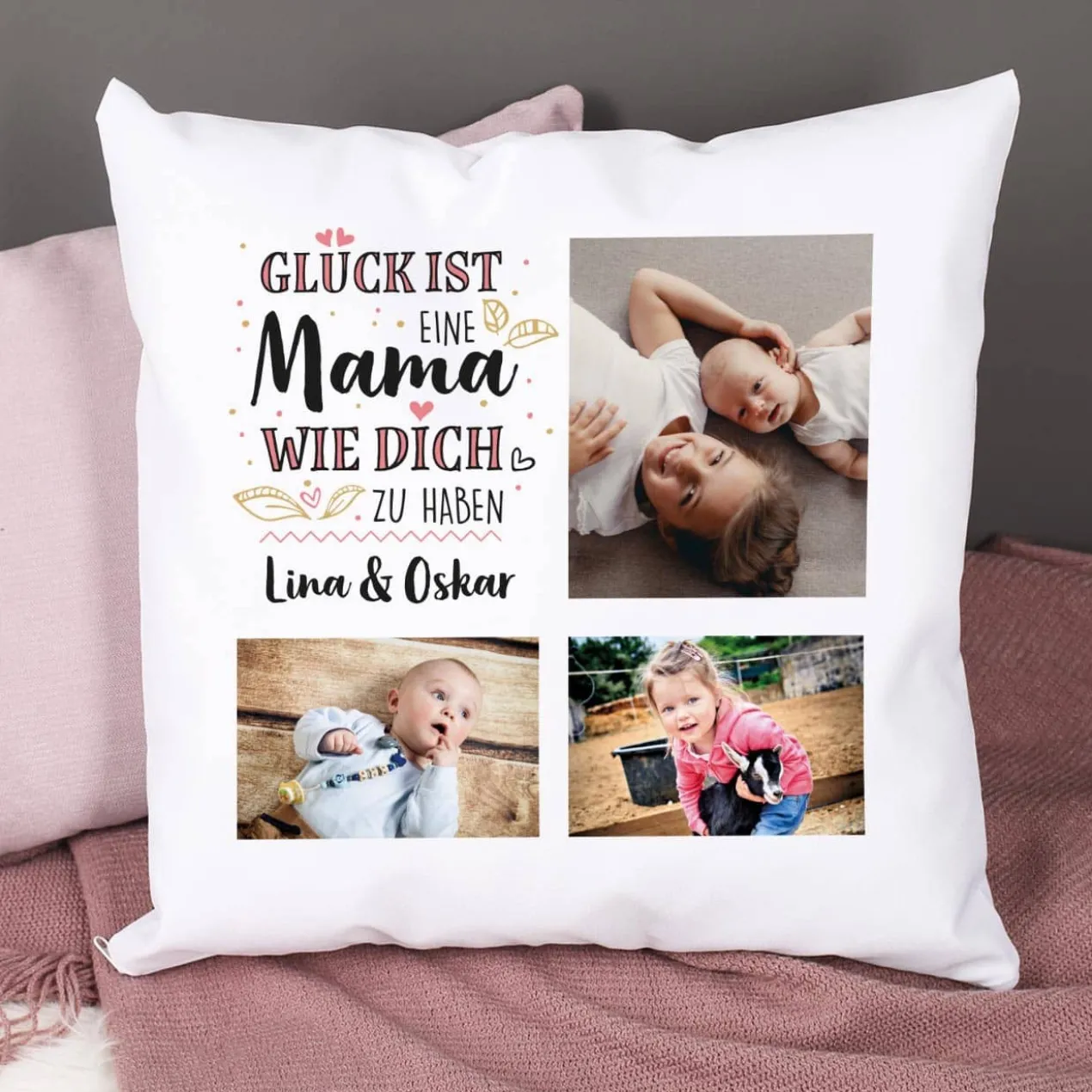 Glück ist, eine Mama wie dich zu haben - Kissen mit 3 Fotos und Wunschtext