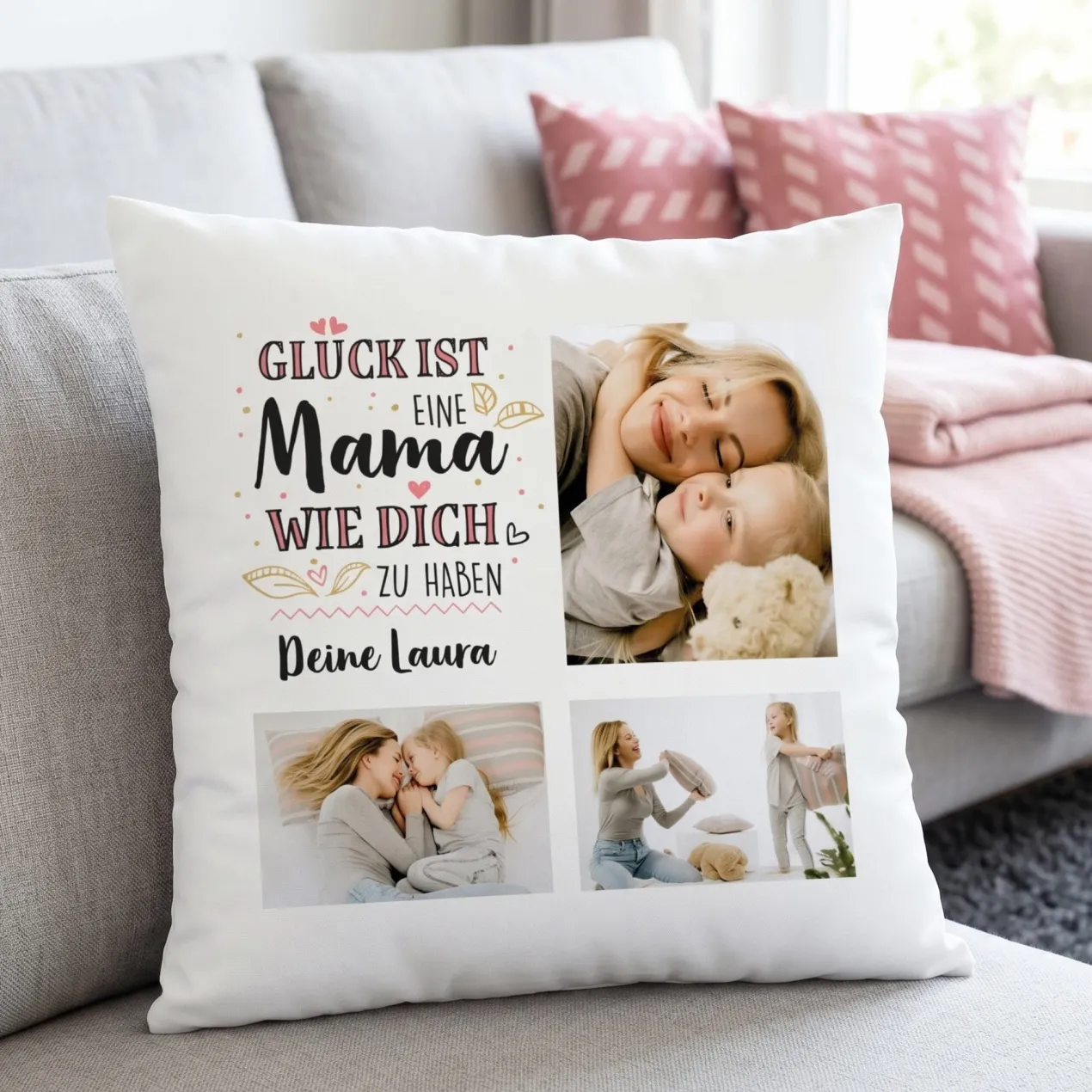 Glück ist, eine Mama wie dich zu haben - Kissen mit 3 Fotos und Wunschtext