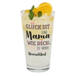 Glück ist, eine Mama wie dich zu haben - Trinkglas mit Wunschtext