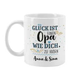 Glück ist einen Opa wie dich zu haben - Tasse mit Wunschtext