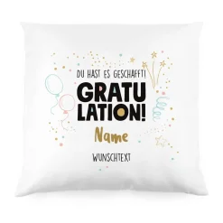 Gratulation, du hast es geschafft! Kissen mit Name und Wunschtext