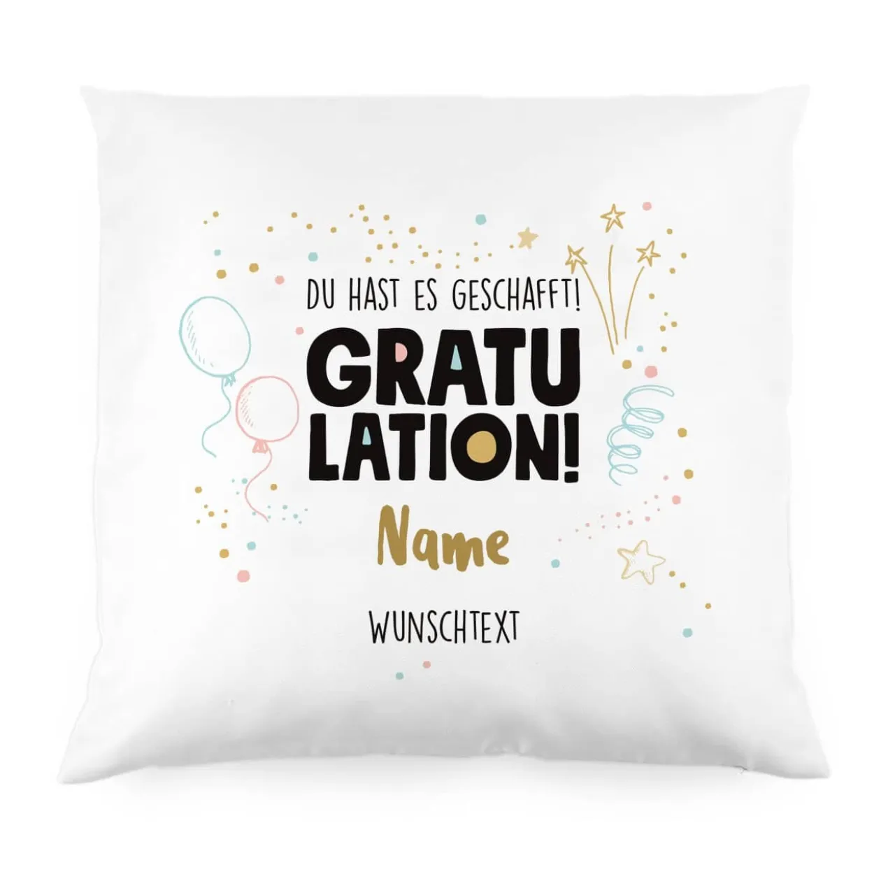 Gratulation, du hast es geschafft! Kissen mit Name und Wunschtext