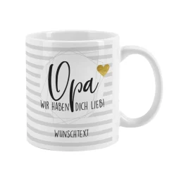 Keramiktasse - Opa wir haben dich lieb - mit Ihrem Wunschtext