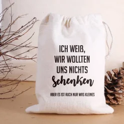 Kleiner Geschenksack - Ich weiß, wir wollten uns nichts schenken - mit Wunschtext