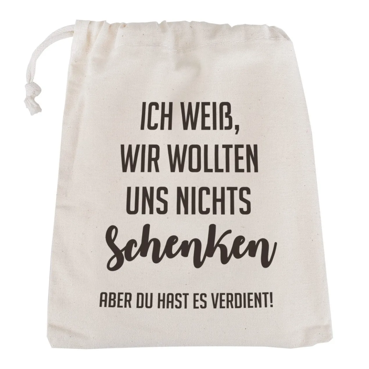Kleiner Geschenksack - Ich weiß, wir wollten uns nichts schenken - mit Wunschtext