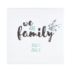 Leinwand - we are family - mit 2 Zeilen Wunschtext, 20 x 20 cm