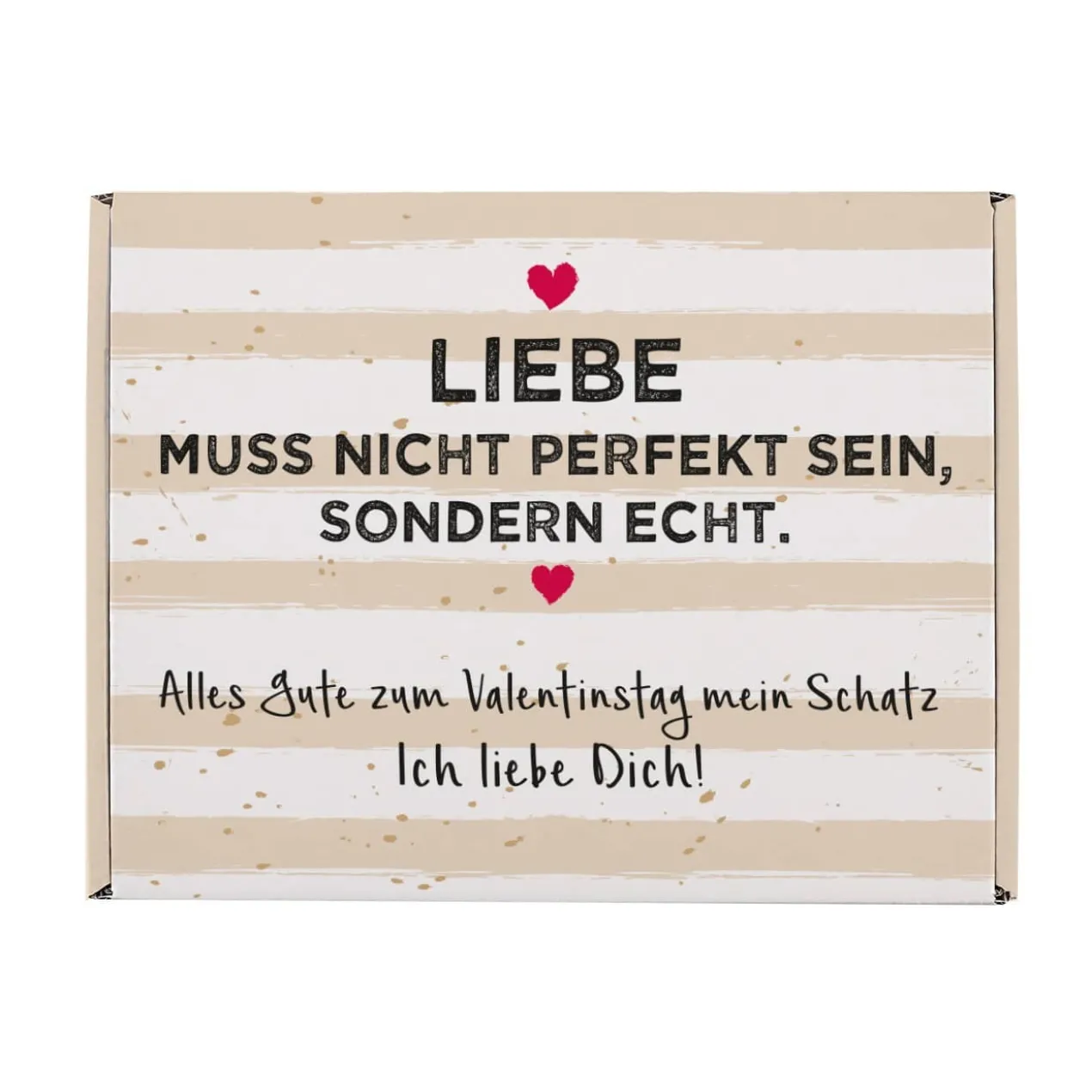 Liebe muss echt sein - Geschenkkarton in drei Größen mit Ihrem Wunschtext