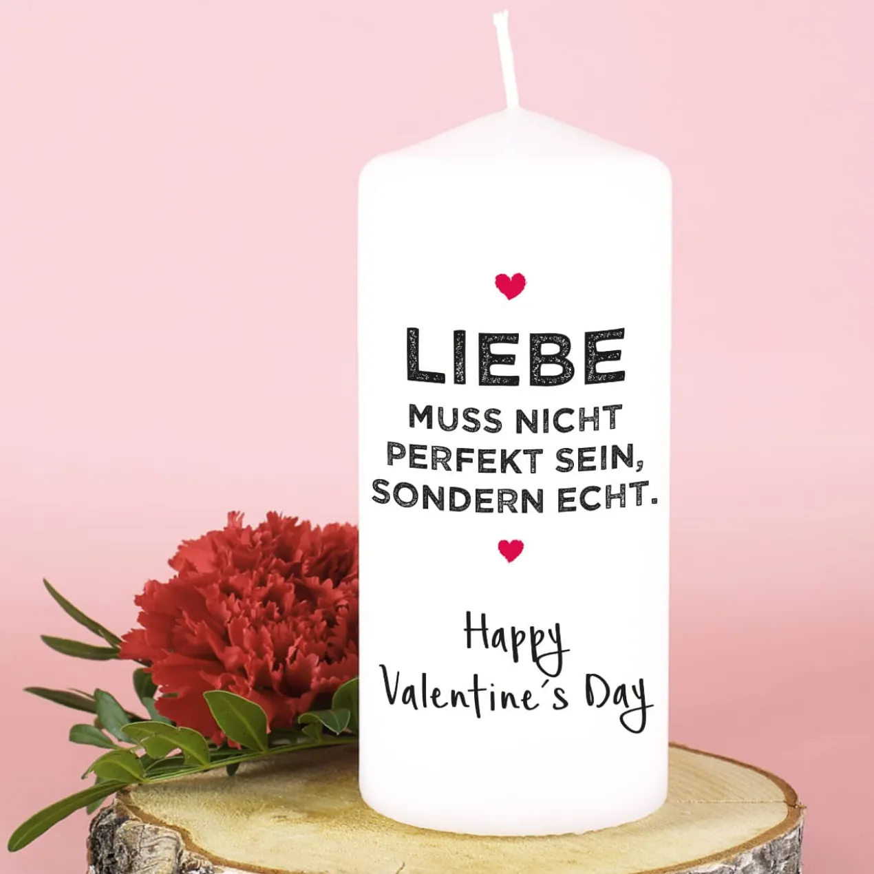 Liebe muss echt sein - Kerze mit Wunschtext