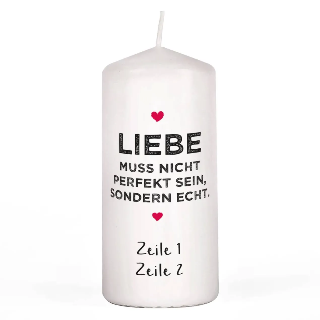 Liebe muss echt sein - Kerze mit Wunschtext