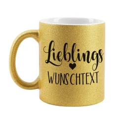 Lieblings - Glitzertasse mit Ihrem Wunschtext