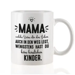 Lustige Tasse 'Mama - wenigstens keine hässlichen Kinder' für Mütter zum Muttertag & Geburtstag