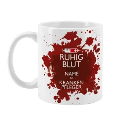 Ruhig Blut - Tasse mit Name für Krankenpfleger oder -schwestern