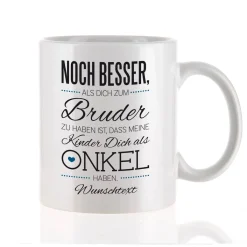 Tasse für den besten Bruder und Onkel mit Ihrem Wunschtext und tollem Spruch