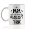 Tasse für Papa mit Spruch wenigstens hast du keine hässlichen Kinder