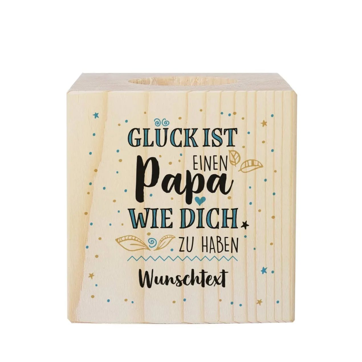 Teelicht aus Holz - Glück ist einen Papa wie dich zu haben - mit Wunschtext