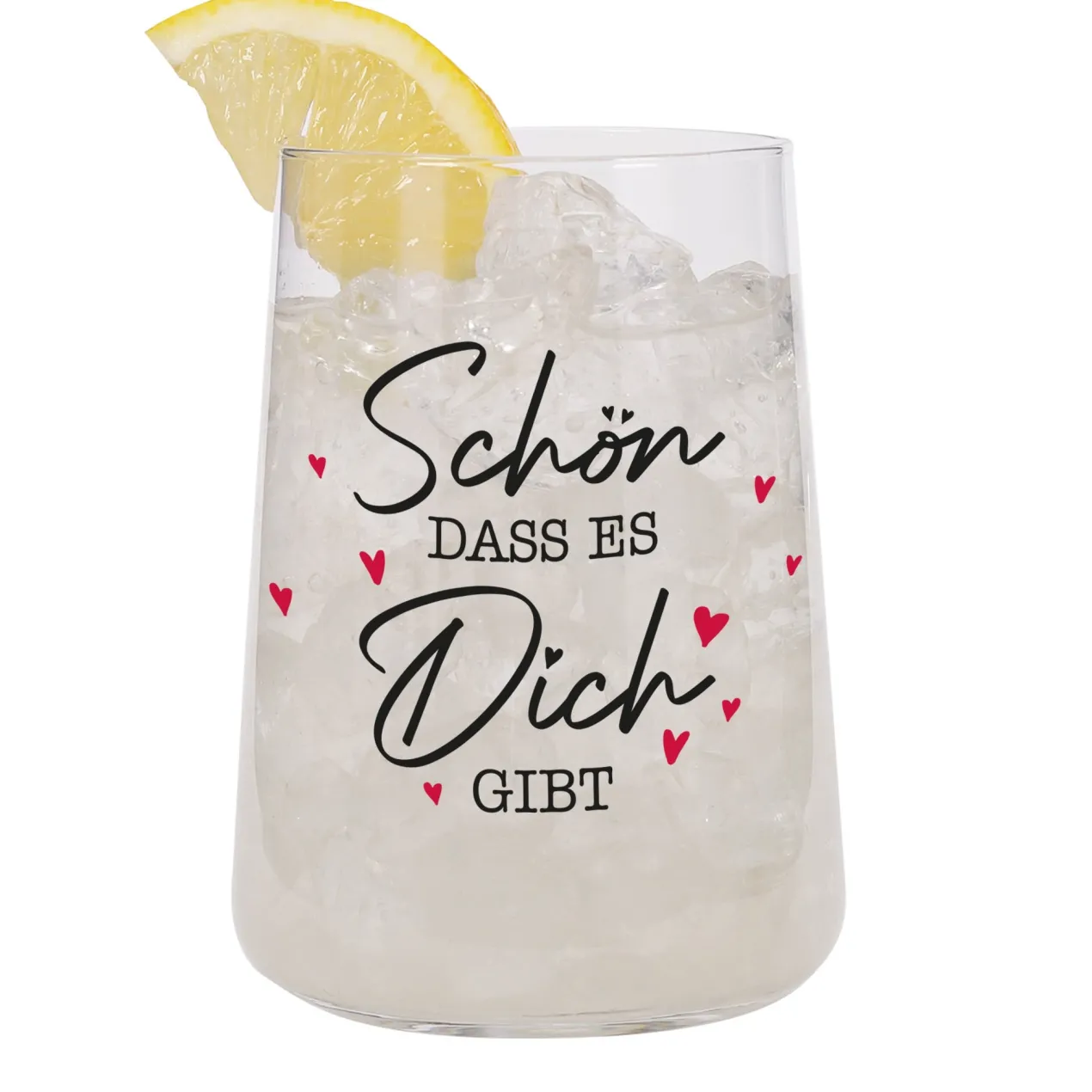 Trinkglas mit Aufdruck 'Schön dass es dich gibt' | Geschenk für Freunde & Familie