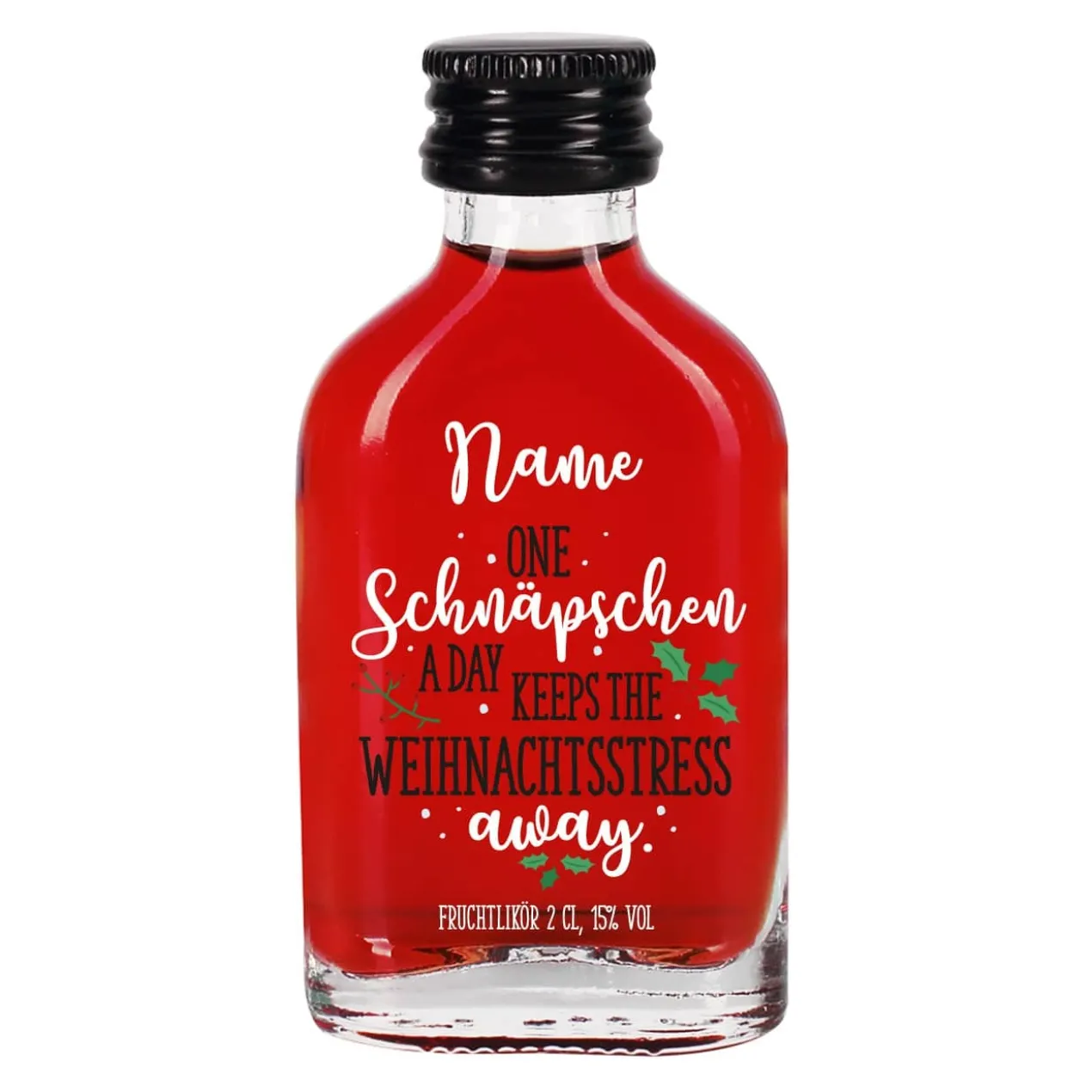 Weihnachtsschnaps - One Schnäpschen a day keeps the Weihnachtsstress away