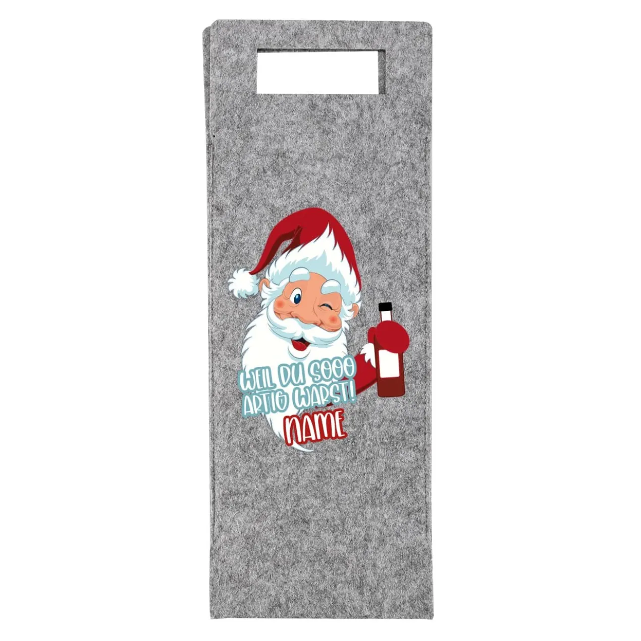 Weil du sooo artig warst! - Flaschentasche aus Filz mit Namensaufdruck zu Weihnachten
