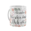 Wie schön, dass es Dich gibt - Kaffeetasse mit Ihrem Wunschnamen