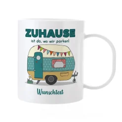 Zuhause ist da, wo wir parken - Campingtasse aus bruchfestem Kunststoff